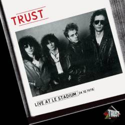 Trust (FRA) : Live at le Stadium